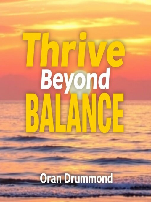 Title details for Thrive Beyond BALANCE by Oran Drummond - Wait list